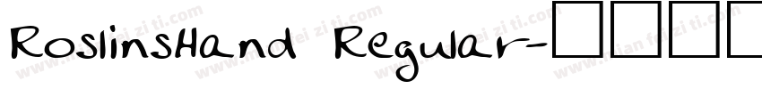 RoslinsHand Regular字体转换